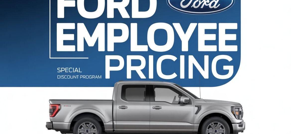 Ford Employee Pricing Explained: A Complete Guide for Everyday Car Buyers