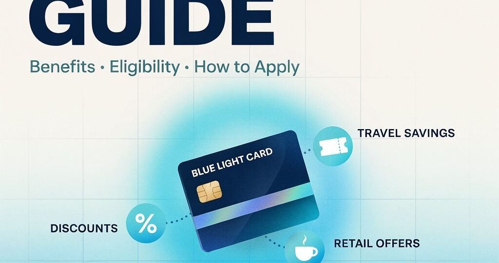 Blue Light Card Guide: Benefits, Eligibility & Application