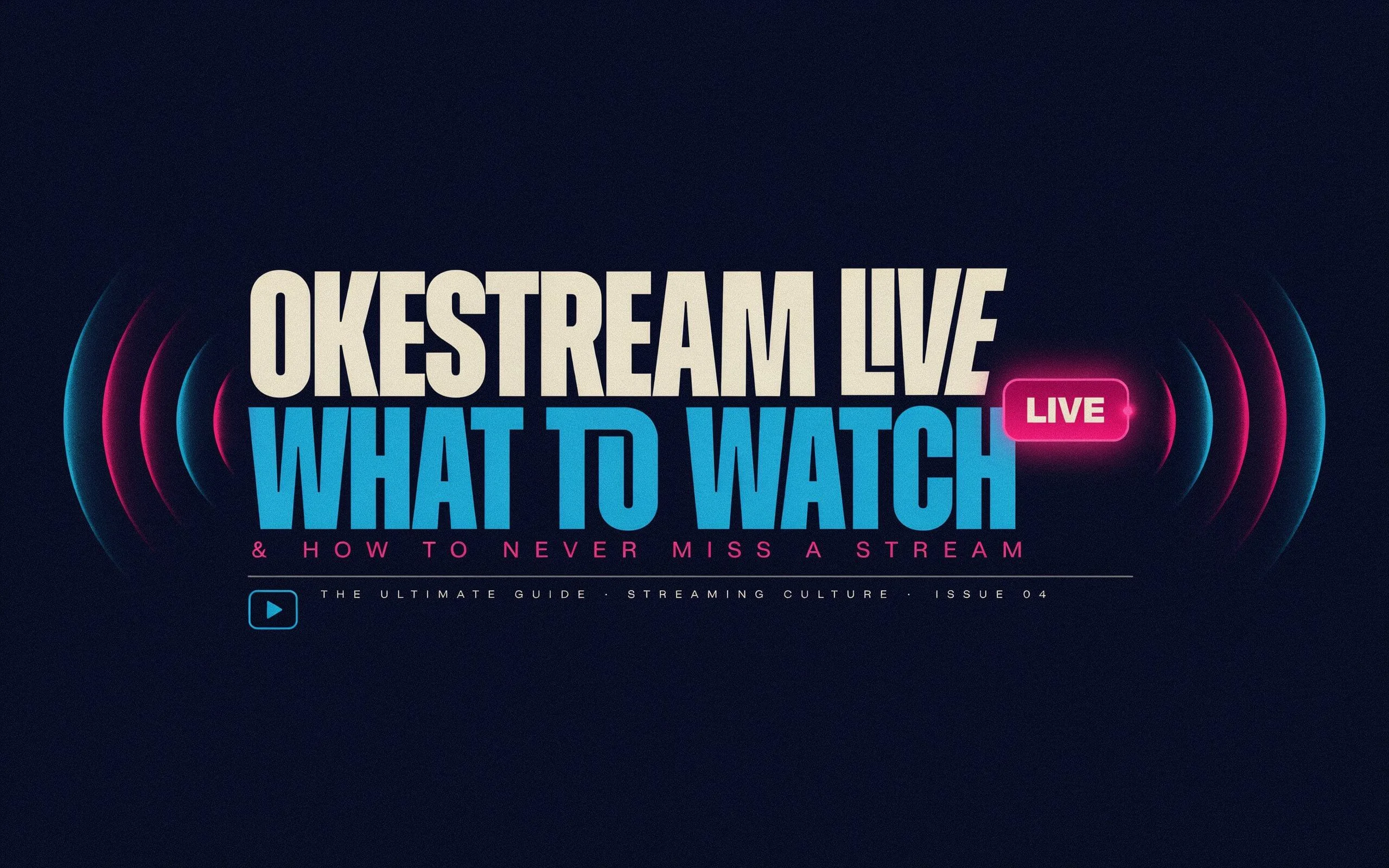 okestream-live-what-to-watch-and-how-to-never-miss-a-stream
